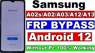Samsung Galaxy FRP Bypass Android 12 Without Pc A02s/A02/A03/A12/A13 | Samsung FRP Unlock Android 12