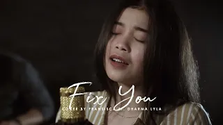 Fix You - Coldplay (Fransisca ft. Dharma Lyla Cover)