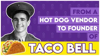 From A Hot Dog Vendor to a Founder Of A Billion Dollar Business  || Taco Bell