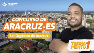 LEI ORGÂNICA DE ARACRUZ | Treinamento 1 (Concurso de Aracruz 2023)