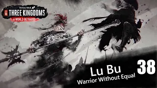 Total War: Three Kingdoms - A World Betrayed Lu Bu Romance Mode Legendary Campaign Part 38