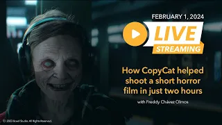 How CopyCat helped shoot a short horror film in just two hours