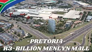 🇿🇦R3-Billion - The Most Modern Mall in Pretoria - Menlyn Park✔️