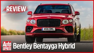 NEW Bentley Bentayga Hybrid review: Steve Sutcliffe's definitive verdict | Auto Express