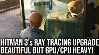 Hitman 3 PC Ray Tracing Upgrade: Looks Good - But A Big Hit To Performance