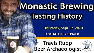 Techniques and Ingredients in Ancient Monastic Brewing - Travis Rupp