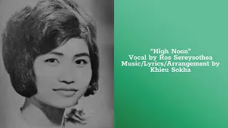 "High Noon" by Ros Sereysothea with English Translation, Thngai Trang Kralouch, Khmer Song