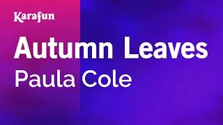 Autumn Leaves - Paula Cole | Karaoke Version | KaraFun