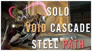 [U31.5.9] WARFRAME SOLO VOID CASCADE LV.9999 I STEEL PATH I By -Perfect_Ultra_Instinct-