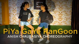 Piya Gaye Rangoon | Dance Choreography | Anish Chaurasiya