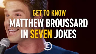 Get to Know Matthew Broussard in Seven Jokes