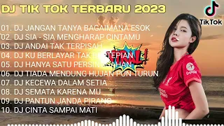 DJ TIKTOK TERBARU 2023 - DJ JANGAN TANYA BAGAIMANA ESOK X DJ SIA-SIA MENGHARAP CINTAMU X DJ RUNTAH