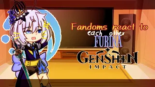 //Fandoms react to each other// •FURINA• (1/5) (GENSHINIMPACT)