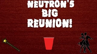 Neutron's Big Reunion! - Full Movie Part II