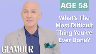 70 Men Ages 5-75: What Is The Most Difficult Thing You've Ever Done? | Glamour