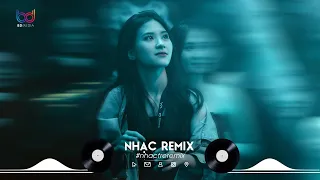 Một Người Đứng Từ Xa Chờ Em Về Remix - Có Duyên Không Nợ Remix TikTok - Nhạc Trẻ Remix Hot TikTok