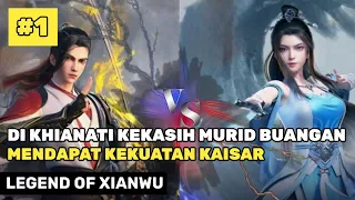 Murid Buangan Yang Mendapat Kekuatan Kaisar - Donghua Legend Of Xianwu Part 1