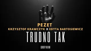 Pezet & Krzysztof Krawczyk - "Trudno tak" feat. Edyta Bartosiewicz (SzUsty Blend)