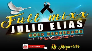 Full Mix 2019 | Julio Elias | Solo recuerdos | Dj miguelito la mejor música