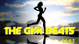 THE GYM BEATS Vol.5.2 - 140 BPM-MEGAMIX, BEST WORKOUT MUSIC,FITNESS,MOTIVATION,SPORTS,AEROBIC,CARDIO