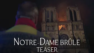 Notre-Dame Brûle - Teaser Officiel HD