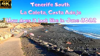 Tenerife South - La Caleta, Costa Adeje - How does it look like in June 2022