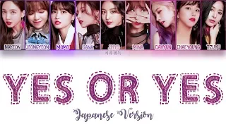 TWICE - YES or YES Japanese Version color coded lyrics | ENG, KAN, ROM