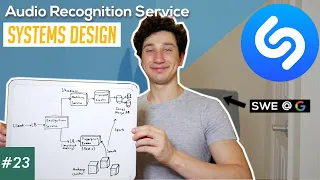 Shazam Audio Recognition Design Deep Dive with Google SWE! | Systems Design Interview Question 23