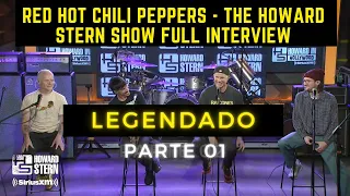 [LEGENDADO] Red Hot Chili Peppers: Entrevista completa no Programa The Howard Stern Show - PARTE 01