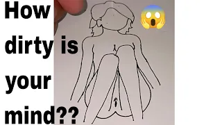 How Dirty is your mind..?? Dirty mind test drawing challenge..