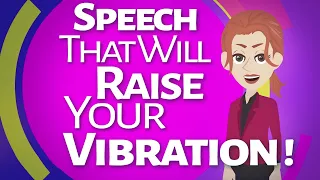 Abraham Hicks ~ Speech That Will Raise Your Vibration