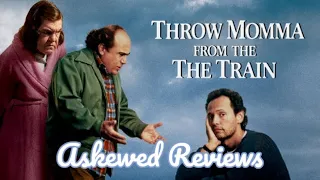 Throw Momma From the Train (1987) - Askewed Review