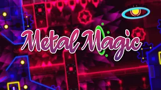 겜플이 왜이래 | "Metal Magic" 100% by BranSilver | Geometry Dash