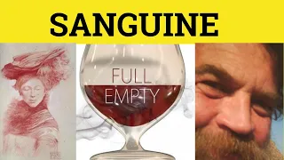 🔵 Sanguine - Sanguine Meaning - Sanguine Examples - Literary English