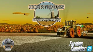 Working Late! - Court Farms Country Park - Episode 6 - Farming Simulator 22