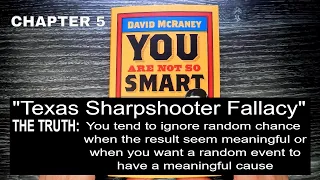 You Are Not So Smart: Chapter 5 What Is the Texas Sharpshooter Fallacy?