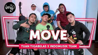 MOVE - TUAN TIGABELAS FT. INDOMUSIKTEAM #PETIK