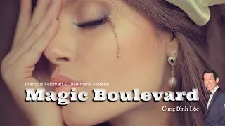 Magic Boulevard - Cung Đình Lộc (French Lyrics With English Translation)