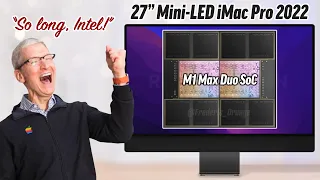 M1 Max Duo iMac Pro 27" will EXECUTE Intel (I was wrong)