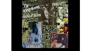 Frank Zappa The King Kong Guitar Solos