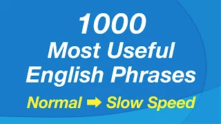 1000 Common English Phrases (Normal and Slow Speed)