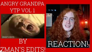 Angry Grandpa YTP Vol 1 Reaction! Reacts, E10