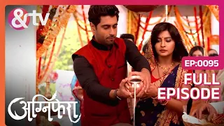 Anurag, Ragini, Srishti, Vishu गए नागपंचमी पर मंदिर | Agnifera | Full Ep 95 | Ragini, Anurag| And TV