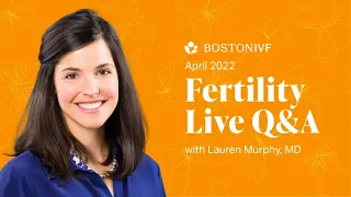 Infertility Q&A | Dr. Lauren Murphy | National Infertility Awareness Week 2022