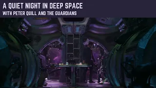 A Quiet Night in Deep Space with Peter Quill and The Guardians || Marvel Ambience [Read Desc!]