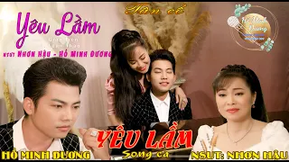 Tân cổ YÊU LẦM - HỒ MINH ĐƯƠNG và NSUT NHƠN HẬU. T|G Lời nhạc GIAO TIÊN - Lời cổ LOAN THẢO