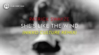 Patrick Swayze - She's Like The Wind (Nikko Culture Remix) [MSM LST RMX]