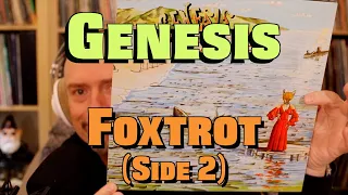 Listening to Genesis: Foxtrot, Side 2