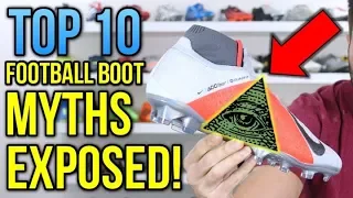 TOP 10 FOOTBALL BOOT MYTHS EXPOSED!