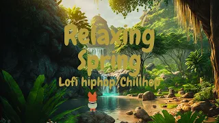 The Best Spring Lofi Beats For Chilling and Studying🌿Lofi hiphop & Chillhop